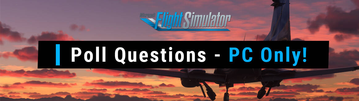 Polls] 40th Anniversary Edition/Sim Update 11 Discussion - Official  Feedback - Microsoft Flight Simulator Forums